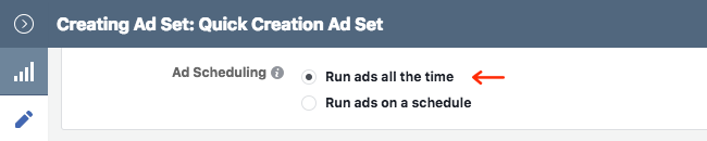 Facebook Ads - Business Manager - Ads Manager - Quick Creation - Edit - Creating Ad Set - Budget and Schedule - Ad Scheduling - Run Ads All the Time