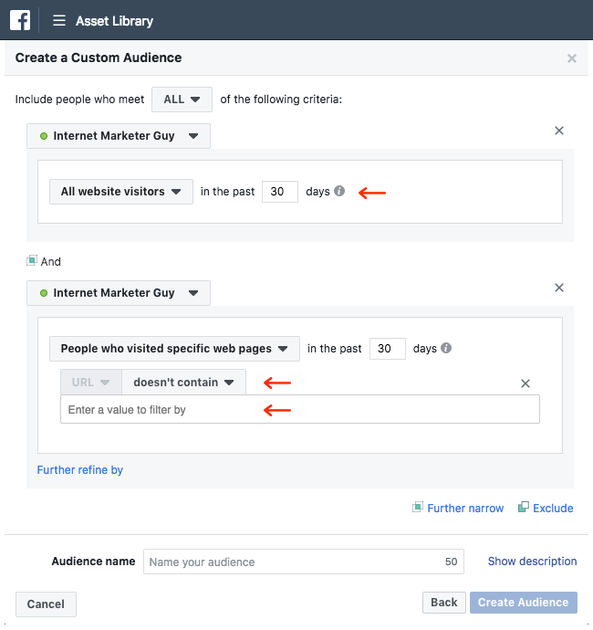 Facebook Ads - Business Manager - Asset Library - Audiences - Create a Custom Audience - Website Traffic - All - All Website Visitors - Further Narrow - Not Specific Web Page - Value Empty