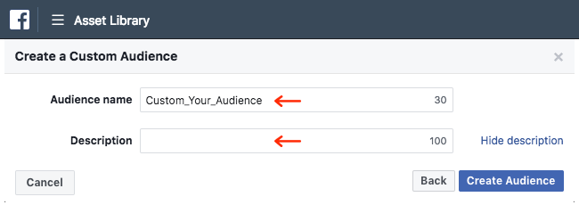Facebook Ads - Business Manager - Asset Library - Audiences - Create a Custom Audience - Website Traffic - Audience Name - Description - Create Audience