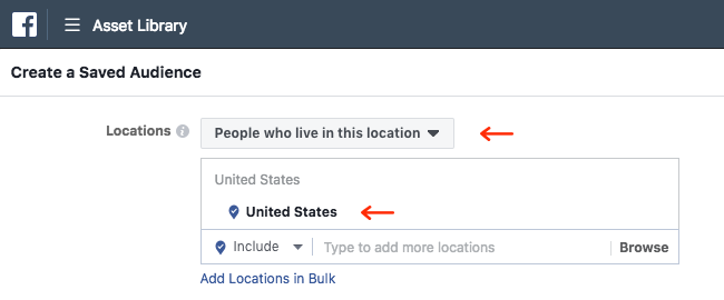Facebook Ads - Business Manager - Asset Library - Audiences - Create a Saved Audience - Locations